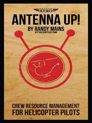 cover image of Antenna Up! Crew Resource Management for Helicopter Pilots
